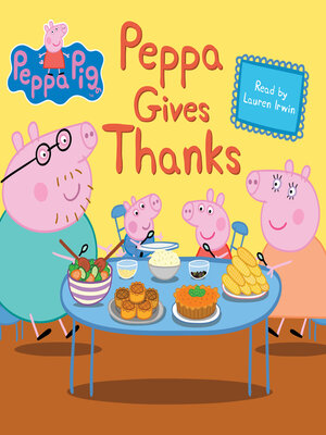 cover image of Peppa Gives Thanks (Peppa Pig)
